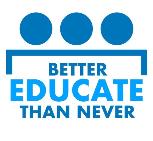 Better Educate Than Never